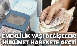 Emeklilik yaşı değişecek! Hükümet harekete geçti