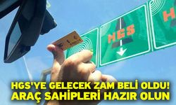 HGS'ye gelecek zam beli oldu! Araç sahipleri hazır olun