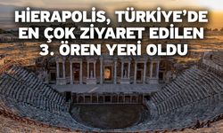 Hierapolis, Türkiye’de en çok ziyaret edilen 3. ören yeri oldu