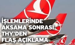 İşlemlerinde aksama sonrası THY'den flaş açıklama