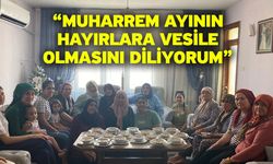 “Muharrem Ayının hayırlara vesile olmasını diliyorum”