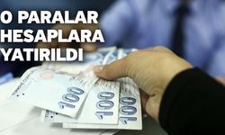 O paralar hesaplara yatırıldı