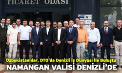 Özbekistanlılar, DTO’da Denizli İş Dünyası İle Buluştu