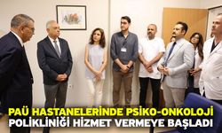 PAÜ Hastanelerinde Psiko-Onkoloji Polikliniği Hizmet Vermeye Başladı