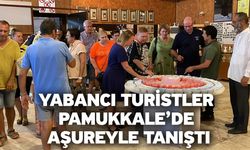 Yabancı turistler Pamukkale’de aşureyle tanıştı