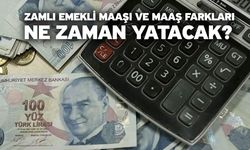 Zamlı emekli maaşı ve maaş farkları ne zaman yatacak?