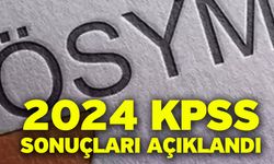 2024 KPSS sonuçları açıklandı