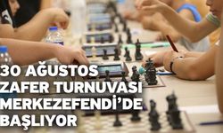 30 Ağustos Zafer Turnuvası Merkezefendi’de Başlıyor