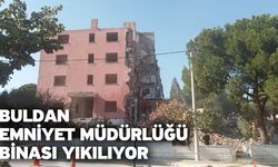 Buldan Emniyet Müdürlüğü binası yıkılıyor