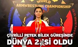 Çivrilli Petek bilek güreşinde Dünya 2.’si oldu