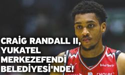 Craig Randall II, Yukatel Merkezefendi Belediyesi'nde!