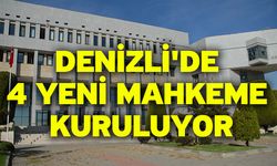 Denizli'de 4 Yeni Mahkeme Kuruluyor