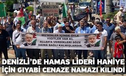 Denizli’de Hamas lideri Haniye için gıyabi cenaze namazı kılındı