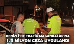 Denizli’de trafik magandalarına 1.3 milyon ceza uygulandı