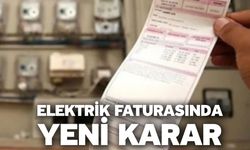 Elektrik Faturasında Yeni Karar