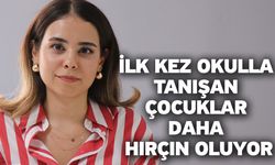 İlk kez okulla tanışan çocuklar daha hırçın oluyor