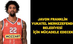 Javon Franklin Yukatel Merkezefendi Belediyesi İçin Mücadele Edecek