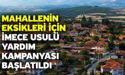 Mahallenin eksikleri için imece usulü yardım kampanyası başlatıldı