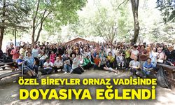 Özel bireyler Ornaz Vadisinde doyasıya eğlendi