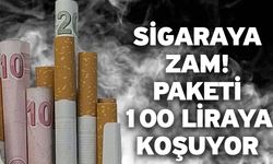 Sigaraya zam! Paketi 100 liraya koşuyor