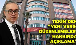 Tekin’den “Yeni vergi düzenlemeleri hakkında açıklama”