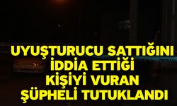 Uyuşturucu sattığını iddia ettiği kişiyi vuran şüpheli tutuklandı