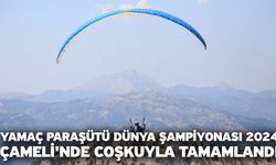 Yamaç Paraşütü Dünya Şampiyonası 2024 Çameli'nde coşkuyla tamamlandı