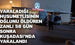 Yaraladığı husumetlisinin oğlunu öldüren zanlı 58 gün sonra Kuşadası'nda yakalandı