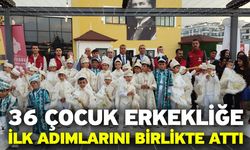 36 Çocuk Erkekliğe İlk Adımlarını Birlikte Attı