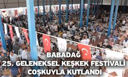 Babadağ 25. Geleneksel keşkek festivali coşkuyla kutlandı