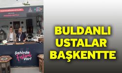 Buldanlı ustalar başkentte