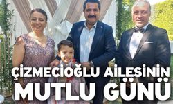 Çizmecioğlu Ailesinin Mutlu Günü