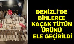 Denizli’de binlerce kaçak tütün ürünü ve kaçak alkol ele geçirildi