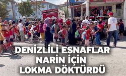 Denizlili esnaflar Narin için lokma döktürdü