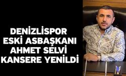 Denizlispor Eski Asbaşkanı Ahmet Selvi Kansere Yenildi