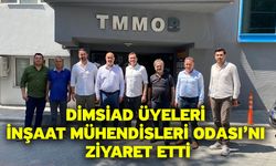 DİMSİAD Üyeleri İnşaat Mühendisleri Odası’nı Ziyaret Etti