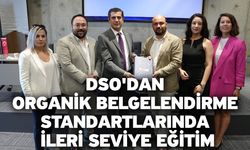 DSO'dan Organik Belgelendirme Standartlarında İleri Seviye Eğitim