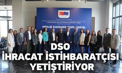 DSO İhracat İstihbaratçısı Yetiştiriyor