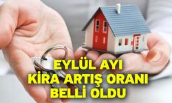 Eylül ayı kira artış oranı belli oldu