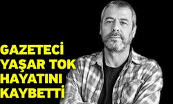 Gazeteci Yaşar Tok Hayatını Kaybetti