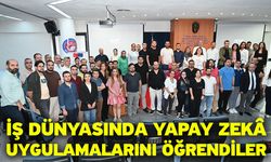 İş Dünyasında Yapay Zekâ Uygulamalarını Öğrendiler