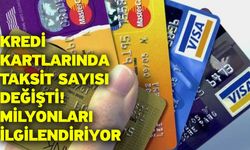 Kredi kartlarında taksit sayısı değişti! Milyonları ilgilendiriyor