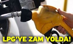 LPG'ye zam yolda!