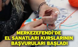 Merkezefendi’de El Sanatları Kurslarının Başvuruları Başladı