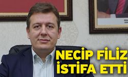 Necip Filiz İstifa Etti