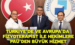 Türkiye’de ve Avrupa’da Fizyoterapist ile Hekimlere PAÜ’den Büyük Hizmet