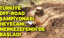 Türkiye Off-Road Şampiyonası heyecanı, Merkezefendi'de başladı