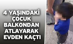 4 Yaşındaki Çocuk Balkondan Atlayarak Evden Kaçtı