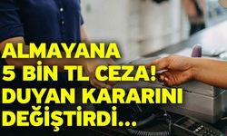 Almayana 5 bin TL ceza! Duyan kararını değiştirdi...