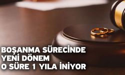 Boşanma sürecinde yeni dönem!  O süre 1 yıla iniyor